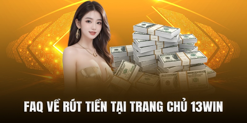 Một số câu hỏi khi tham gia rút tiền tại trang chủ