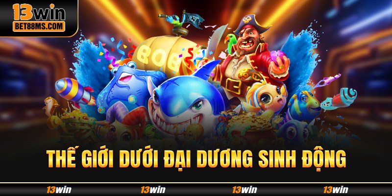 Thế giới dưới đại dương sinh động, phong phú