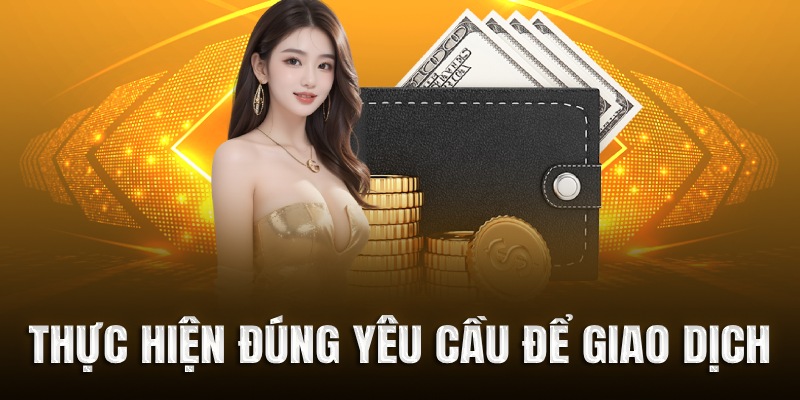 Thực hiện đúng yêu cầu để nạp tiền 13WIN
